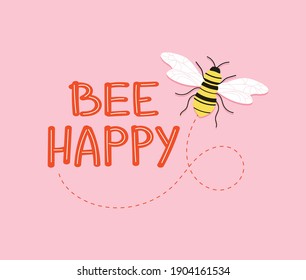 Bee Happy vector Illustration. Cute Bee on pink background with hand drawn letters