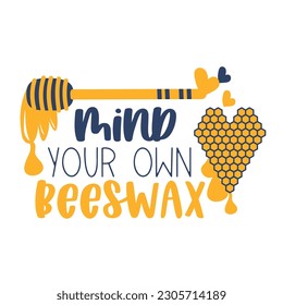 Bee and honey Hand drawn motivation lettering phrase in modern calligraphy style. Inspiration slogan for print and poster design. Vector illustration