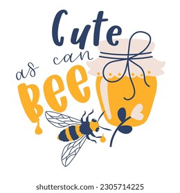 Bee and honey Hand drawn motivation lettering phrase in modern calligraphy style. Inspiration slogan for print and poster design. Vector illustration