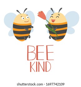 Bee kind (additional meaning "Be kind"). Bee is giving a flower to another bee. Adorable cute hand drawn characters. Vector illustration on a white background. 