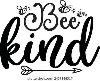 Bee kind , bee design