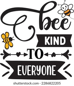 Bee kind to everyone svg ,Bee svg Design, Bee svg bundle