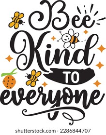 Bee kind to everyone svg ,Bee svg Design, Bee svg bundle