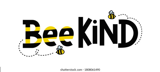 Bee kind funny inspirational card with flying bees and lettering isolated on white background. Colorful quote about kindness for prints, cards,invitations etc. Be kind motivational vector illustration