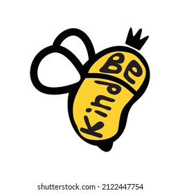 Bee kind funny inspirational card with lettering design with cute bees. 

Motivational quote about kindness for greeting card, poster, t-shirts etc. 
Vector illustration