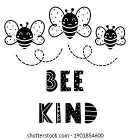 Bee kind funny quote hand drawn lettering in Scandinavian style with three cute flying bees isolated on white background. Childish print for t-shirt, nursery, or apparel.