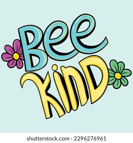 Bee Kind Illustation Lettering, Hand Draw, Colorfull 