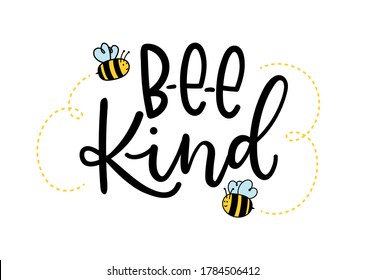 Bee kind inspirational lettering design with cute bees. Motivational quote about kindness for greeting card, poster, t-shirts etc. Vector illustration