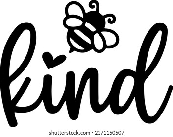 Bee Kind svg, Kindness, dxf, eps, png Printable, Cut File, Cricut, Silhouette Cameo, Clipart Digital Download