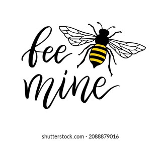 Bee mine, funny bee quote, hand drawn lettering for cute print. Positive quotes isolated on white background. Vector illustration bumble, quote - be mine. Typography print bee sayings for tshirt.
