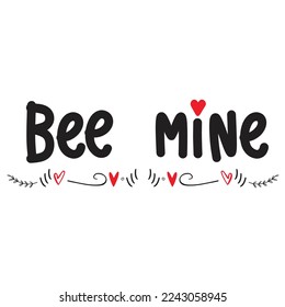 Bee Mine, Happy valentine's day shirt Design Print Template Gift For Valentine's
