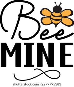 Bee mine Love Quote Svg