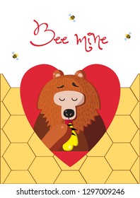 Bee mine valentine greeting card of cute cartoon bear vector illustration character eating honey inside of red heart and bees around on honeycomb background. Valentines day postcard concept