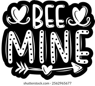 bee mine valentines day black vector graphic design and cut file