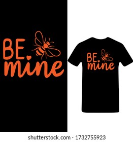 Bee Mine-Bee Typografie T-Shirt Design Vector.