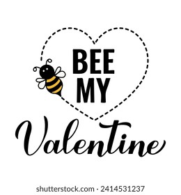 Bee My Valentine calligraphy hand lettering with cute cartoon bee. Funny Valentines Day quote. Vector template for banner, poster, flyer, sticker, card, shirt, etc