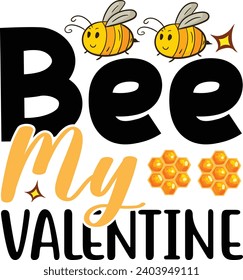 Biene My Valentine - Bienenquote, handgezeichnete Schrift für süßen Druck. Positive Zitate einzeln auf weißem Hintergrund. Alles Gute für das T-Shirt. Vektorgrafik-Hummel, Blätter. Typografie-Poster