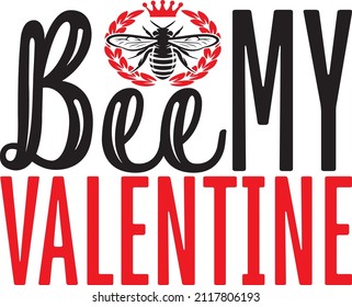 Bee my valentine svg design