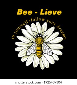 bee on a daisy hand drawn illustration with a slogan print design