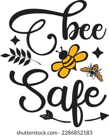 Bee Safe svg ,Bee svg Design, Bee svg bundle