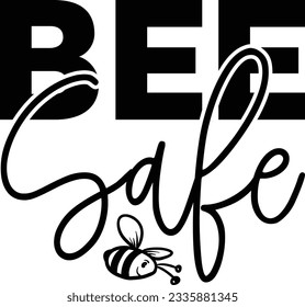 Bee Safe Vector SVG Design