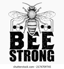 Bee strong Bee T-shirt Design vector illustration format that are perfect for also coffee mug, poster, cards, pillow cover, sticker, Canvas design, and Musk design.