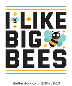 Bee T-Shirt Design And Perfect For Others
