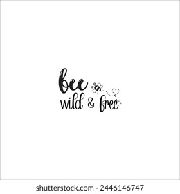 Bee typography design, Honeybee Cut file, Silhouette, EPS, Quote, Bee quote, Vector