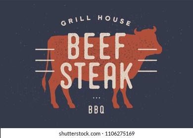 Beef, cow. Vintage logo, retro print, poster for Butchery meat shop with text, typography Beef Steak, Grill House, BBQ, cow silhouette. Logo template for meat business, meat shop. Vector Illustration