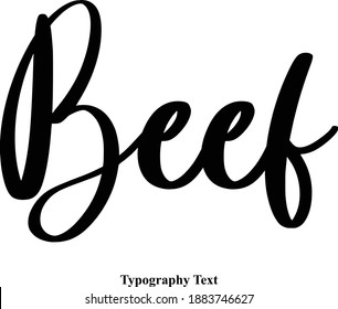 Beef Handwritten Typeface Calligraphy Text Phrase