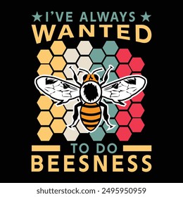 Beekeeping, bee lover inspiration typography vector based t-shirt design ready file