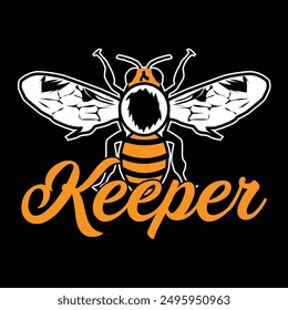 Beekeeping, bee lover inspiration typography vector based t-shirt design ready file