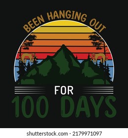 Been hanging out for 100 days tshirt design