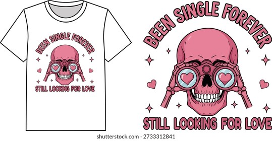 Been Single Forever Ainda Procurando por Amor Engraçado Valentine Vetor