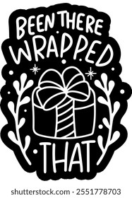 been there wrapped that merry christmas black vector graphic design and cut file