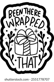 been there wrapped that merry christmas black vector graphic design and cut file