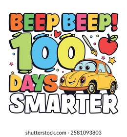 Beep beep 100 days of school, cute 100 days of school designs