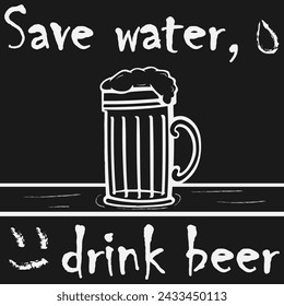 Beer. Alcohol. Vector Illustration. For web and business. Save water, drink beer. Silhouette of a glass of beer