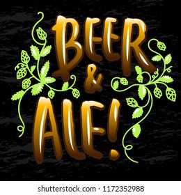 Beer and ale - vector illustration with handdrawn lettering as poster, flyer, card, design element
