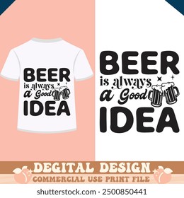 Beer is alwayes idea shirt design vector file