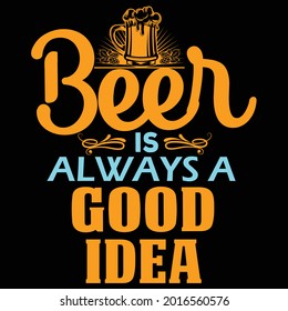 Beer is always a good idea-for the design