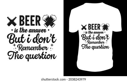beer is the answer but i don't remember the question beer svg svg