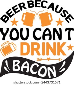 Beer because you can t drink bacon T shirt