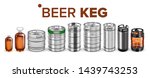 Beer Beverage Keg Barrel Cask Set Vector. Different Material And Size Beer Keg. Stainless Steel, Glass And Plastic Container For Storage And Botteling Alcoholic Drink. Realistic 3d Illustration