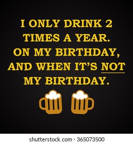 Beer And Birthday - Funny Inscription Template