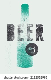 Beer bottle typographic stencil spray grunge style poster design. Calligraphic beer grunge stamp. Retro vector illustration.