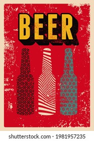 Beer bottles abstract geometric pattern typographical vintage style grunge poster design. Retro vector illustration.
