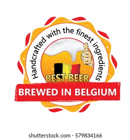 Beer Brewed in Belgium - Best Beer sticker advertising for pubs,clubs, restaurants and breweries. Handcrafted with the finest ingredients. Print colors used.