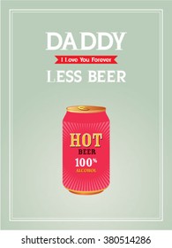 beer can daddy drink less vector illustration