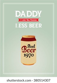 beer can daddy drink less vector illustration